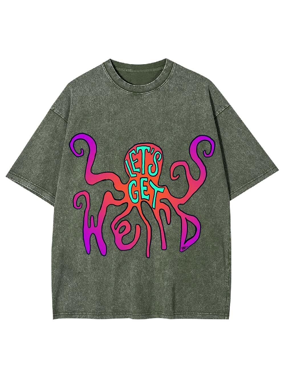 Let's Get Weird Washed Tshirt-ClassyOutlaw Sale