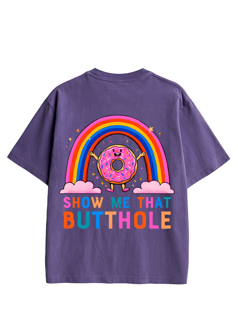 SHOW ME THAT BUTTHOLE DOUBLE SIDED PRINT WASHED TSHIRT