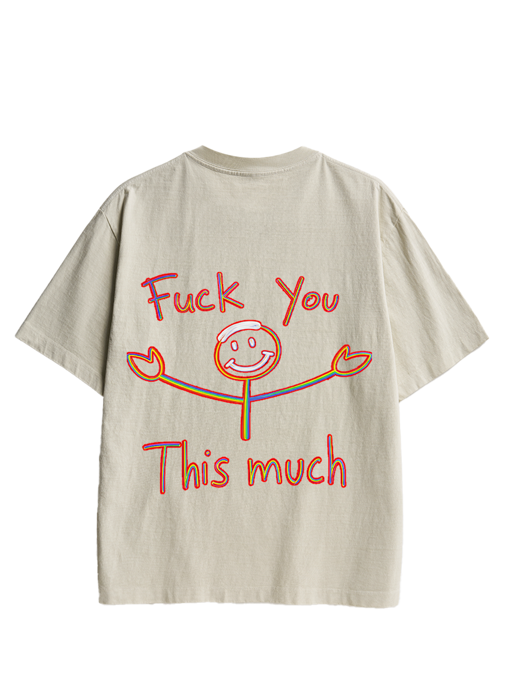 FUCK YOU THIS MUCH DOUBLE SIDED PRINT WASHED TSHIRT
