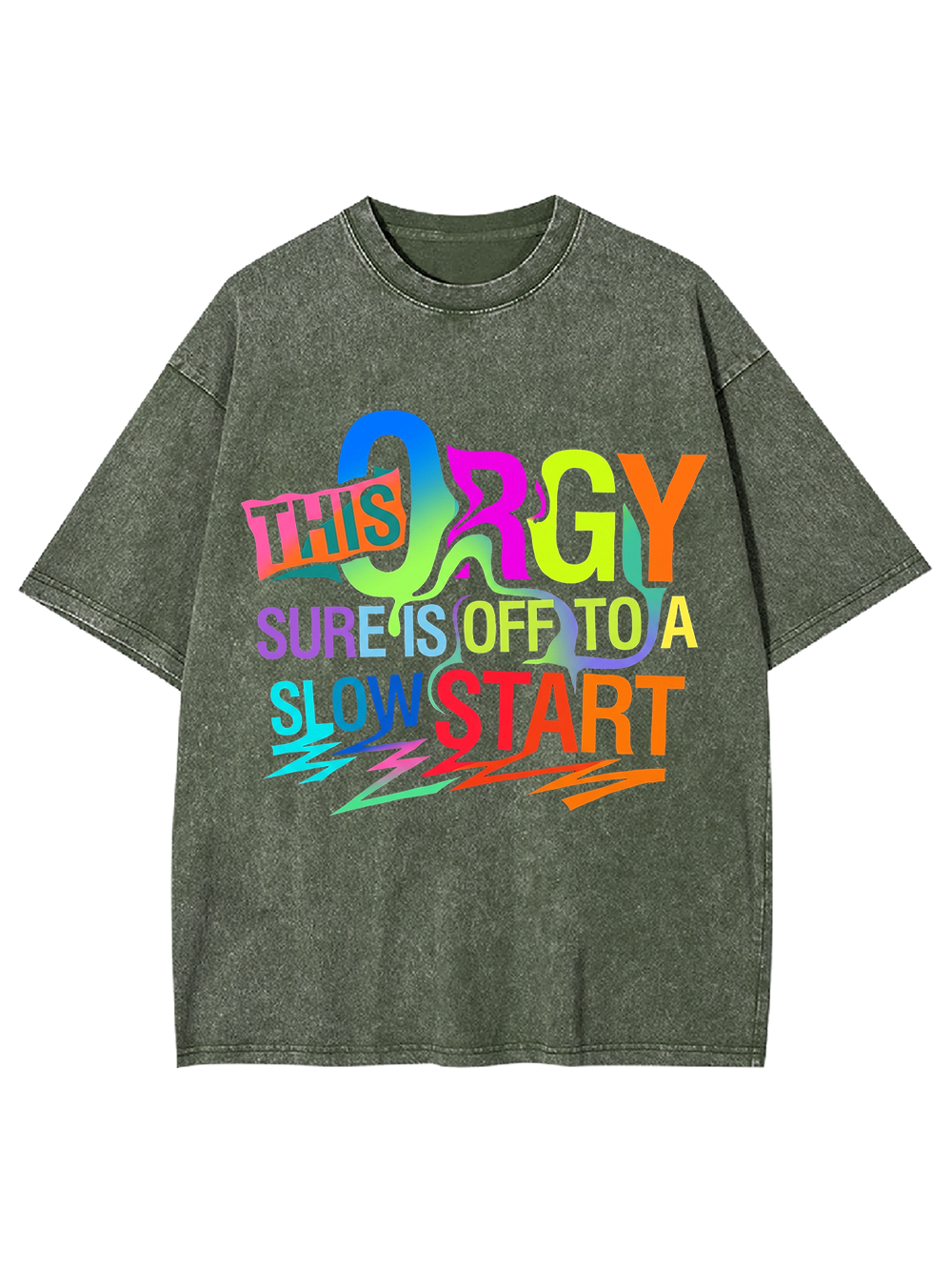 THIS ORGY SURE IS OFF TO A SLOW START WASHED TSHIRT