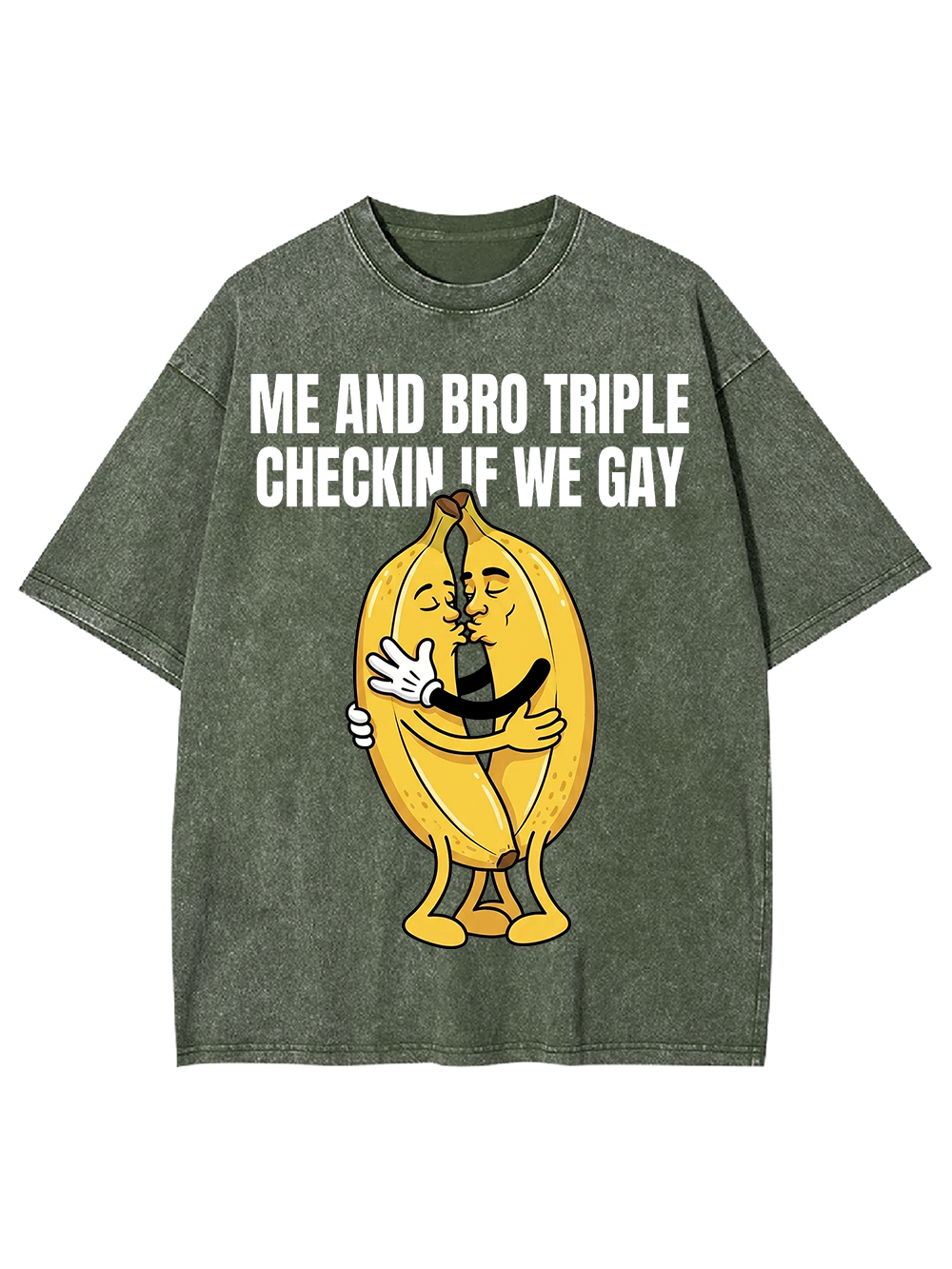 ME AND BRO TRIPLE CHECKIN IF WE GAY WASHED TSHIRT