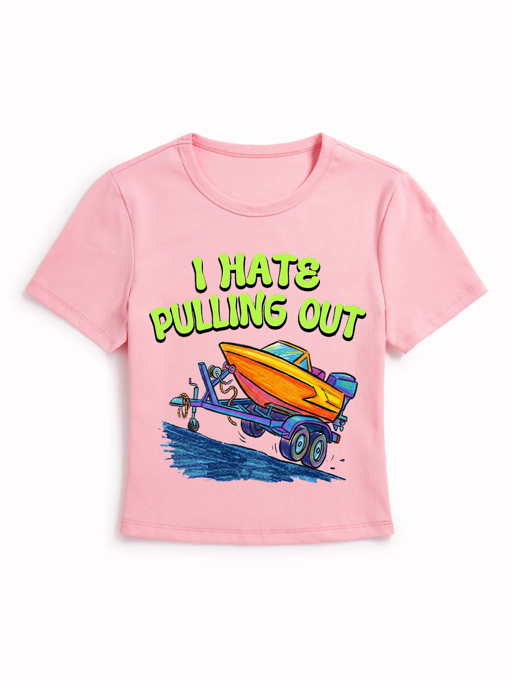 I HATE PULLING OUT BABY TEE