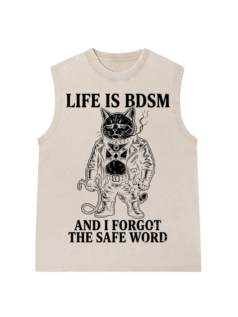 LIFE IS BDSM AND I FORGOT THE SAFE WORD WASHED TANK TOP