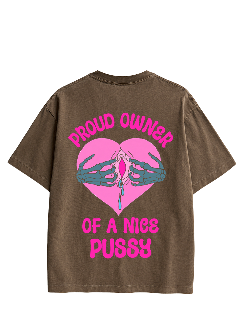 PROUD OWNER OF A NICE PUSSY DOUBLE SIDED PRINT WASHED TSHIRT