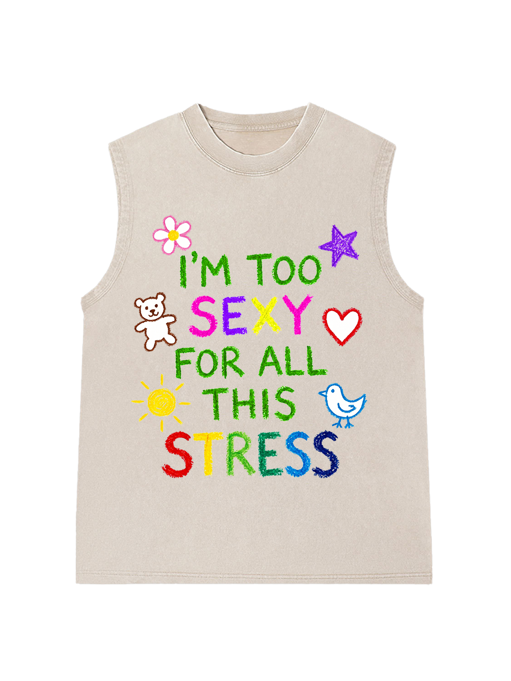 I'M TOO SEXY FOR ALL THIS STRESS WASHED TANK TOP