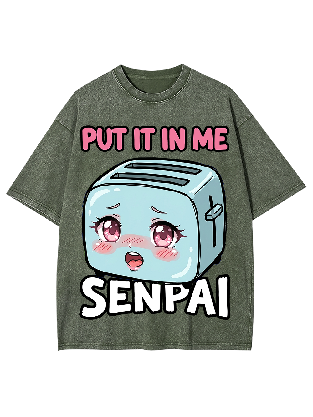 PUT IT IN ME SENPAI TOASTER AAA WASHED TSHIRT