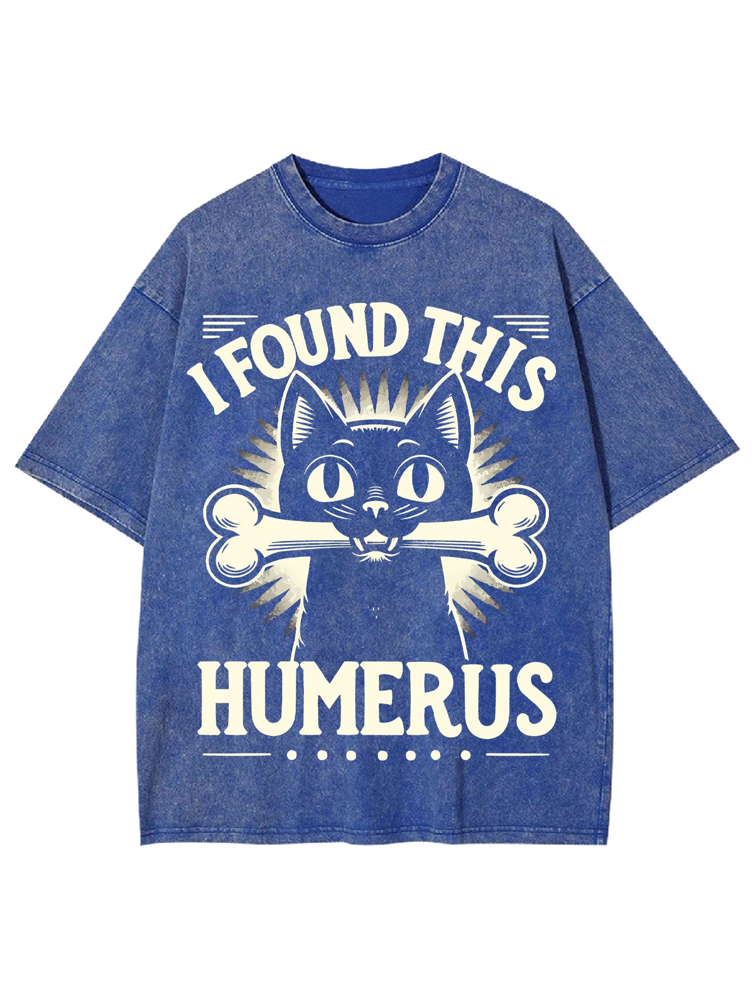 I Found This Humerus Washed Tshirt