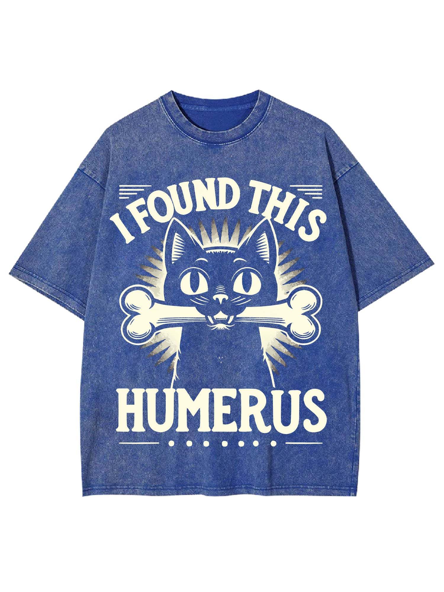 I Found This Humerus Washed Tshirt