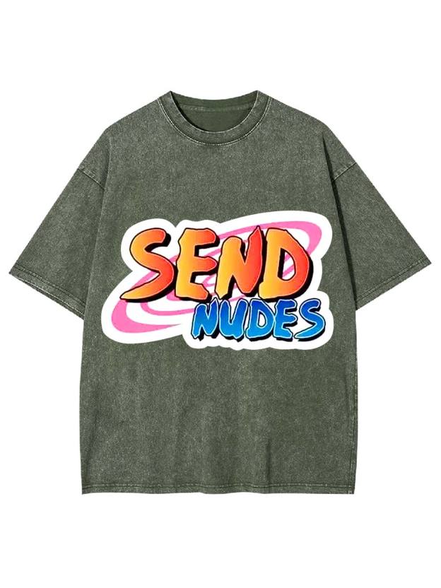Send Nudes Washed Tshirt