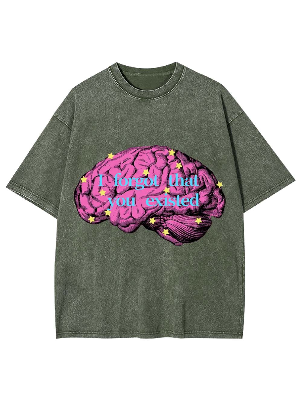 I Forgot That You Existed Washed Tshirt