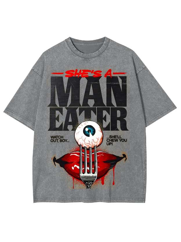She's A Man Eater Washed Tshirt