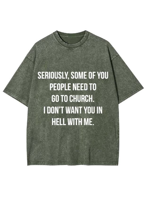 Go to Church, Stay Out of Hell Washed Tshirt