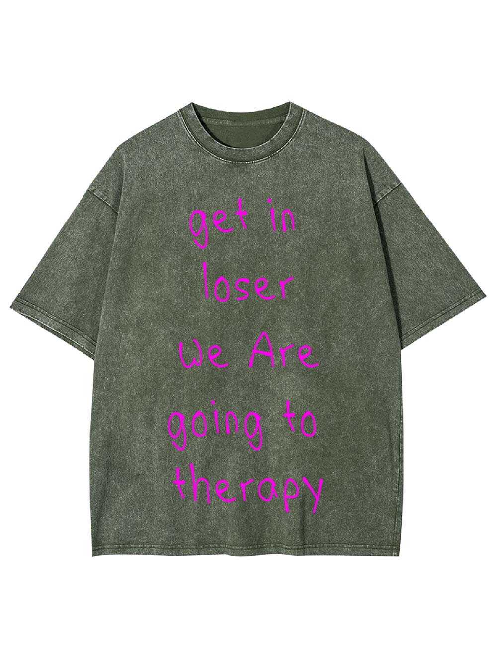 Get In Loser, We Are Going To Therapy Washed Tshirt
