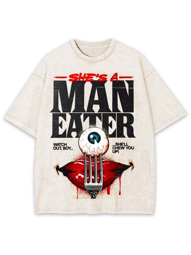 She's A Man Eater Washed Tshirt