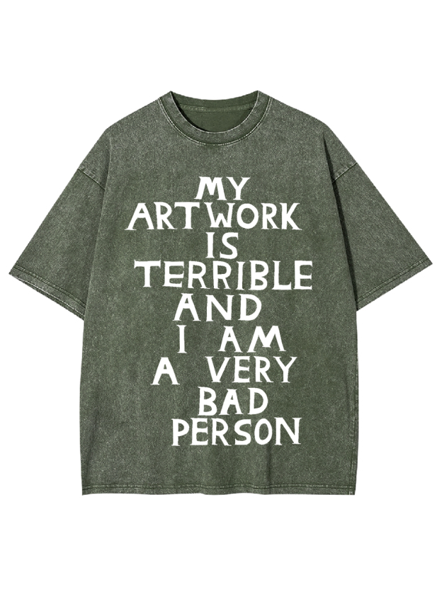 My Artwork Is Terrible Washed Tshirt