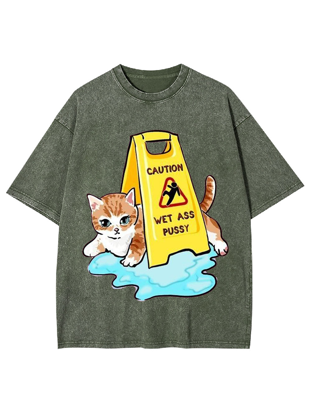 Caution Wet Ass Pussy Washed Tshirt