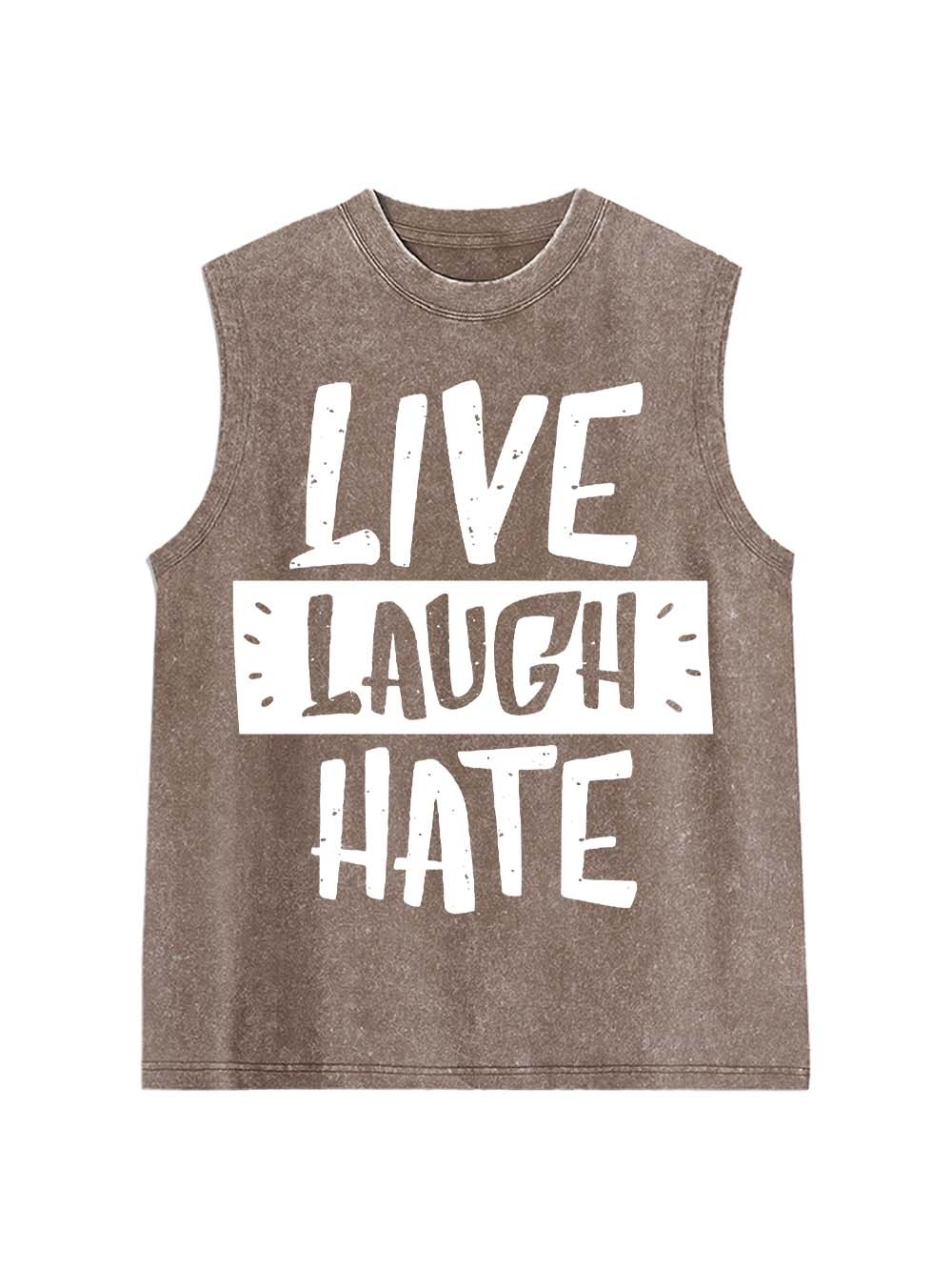 Live Laugh Hate Washed Tank Top