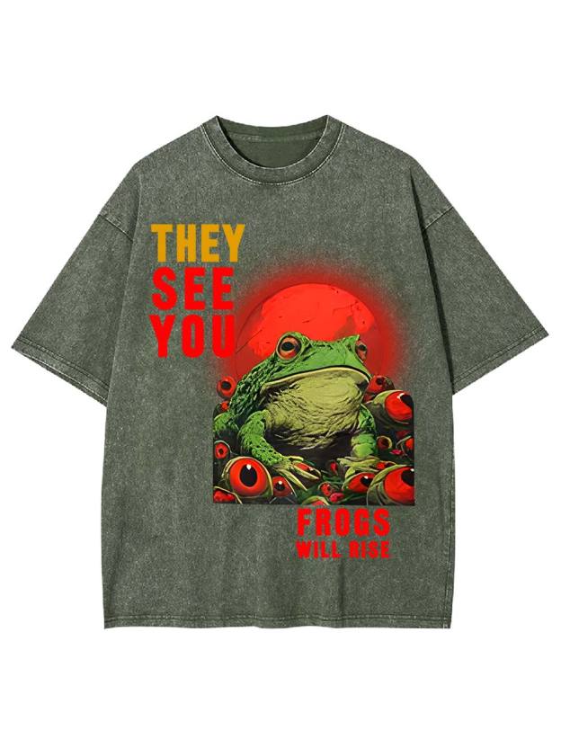 They See You: Frogs Will Rise Washed Tshirt