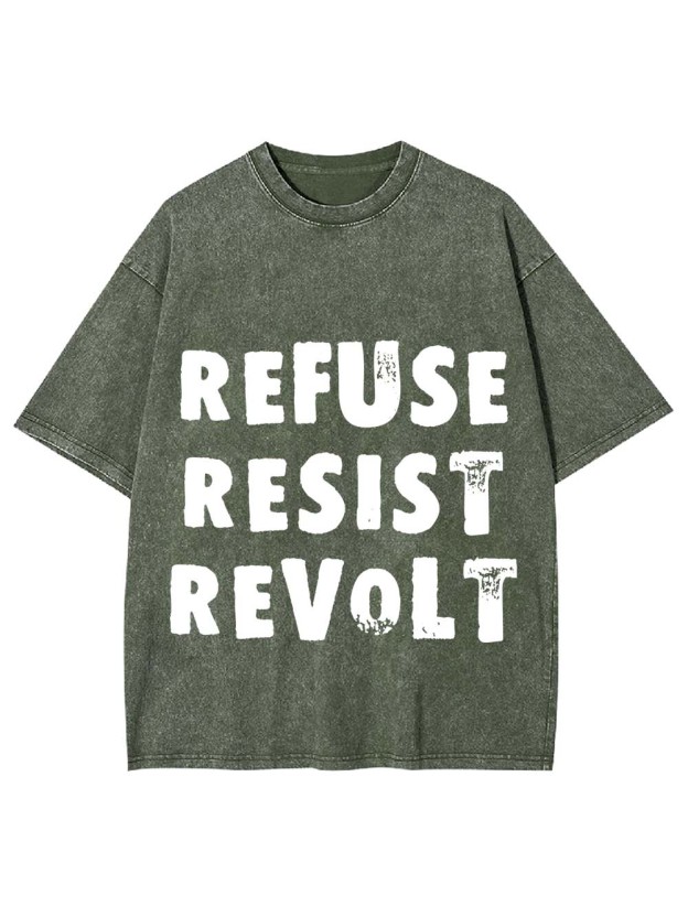 REFUSE RESIST REVOLT WASHED TSHIRT