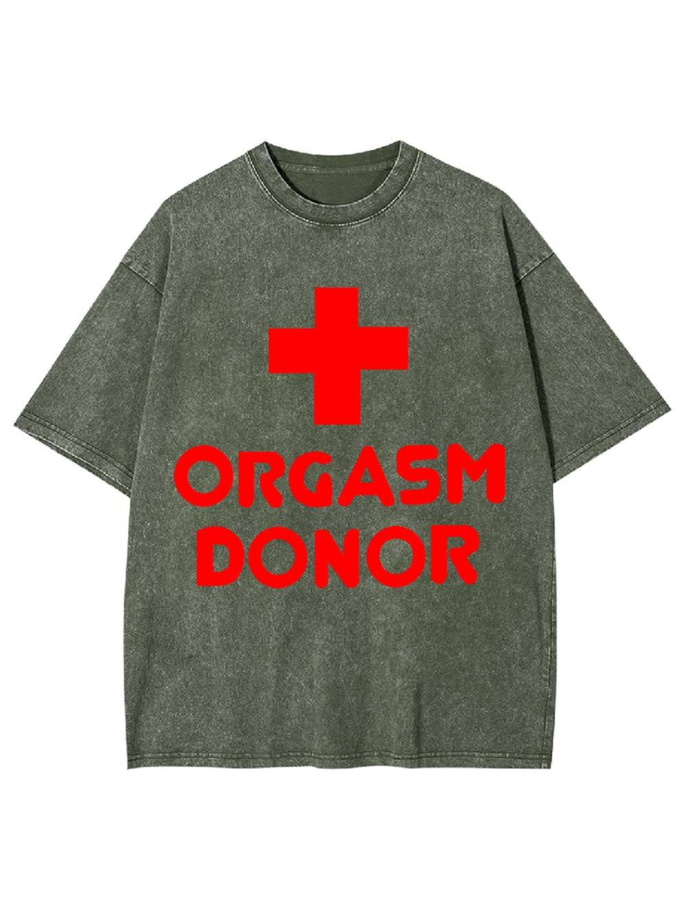 Orgasm Donor Washed Tshirt