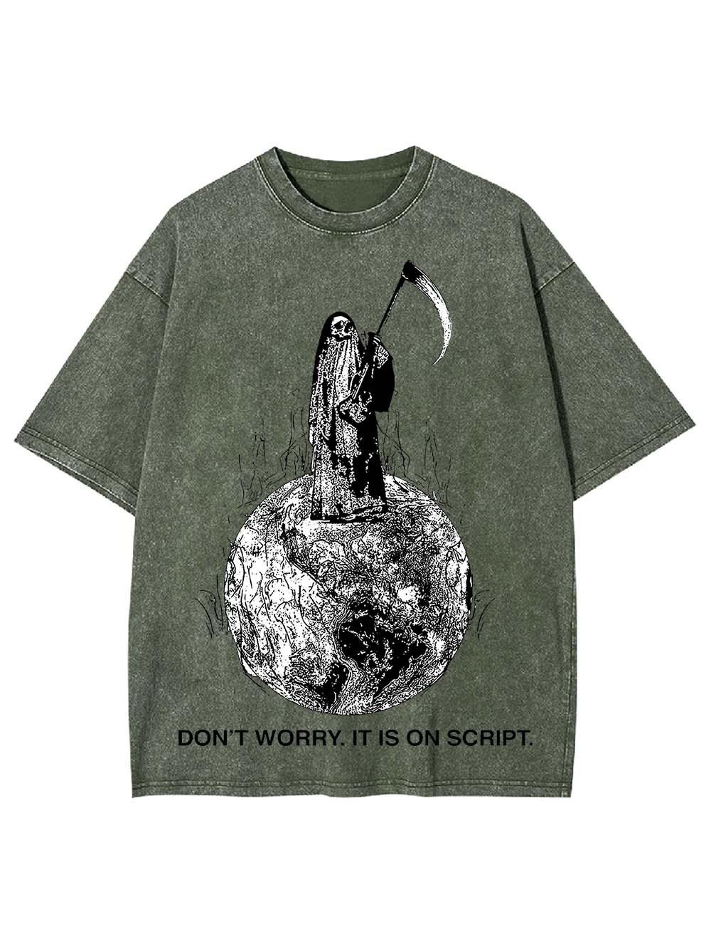 Don't Worry. It Is On Script Washed Tshirt