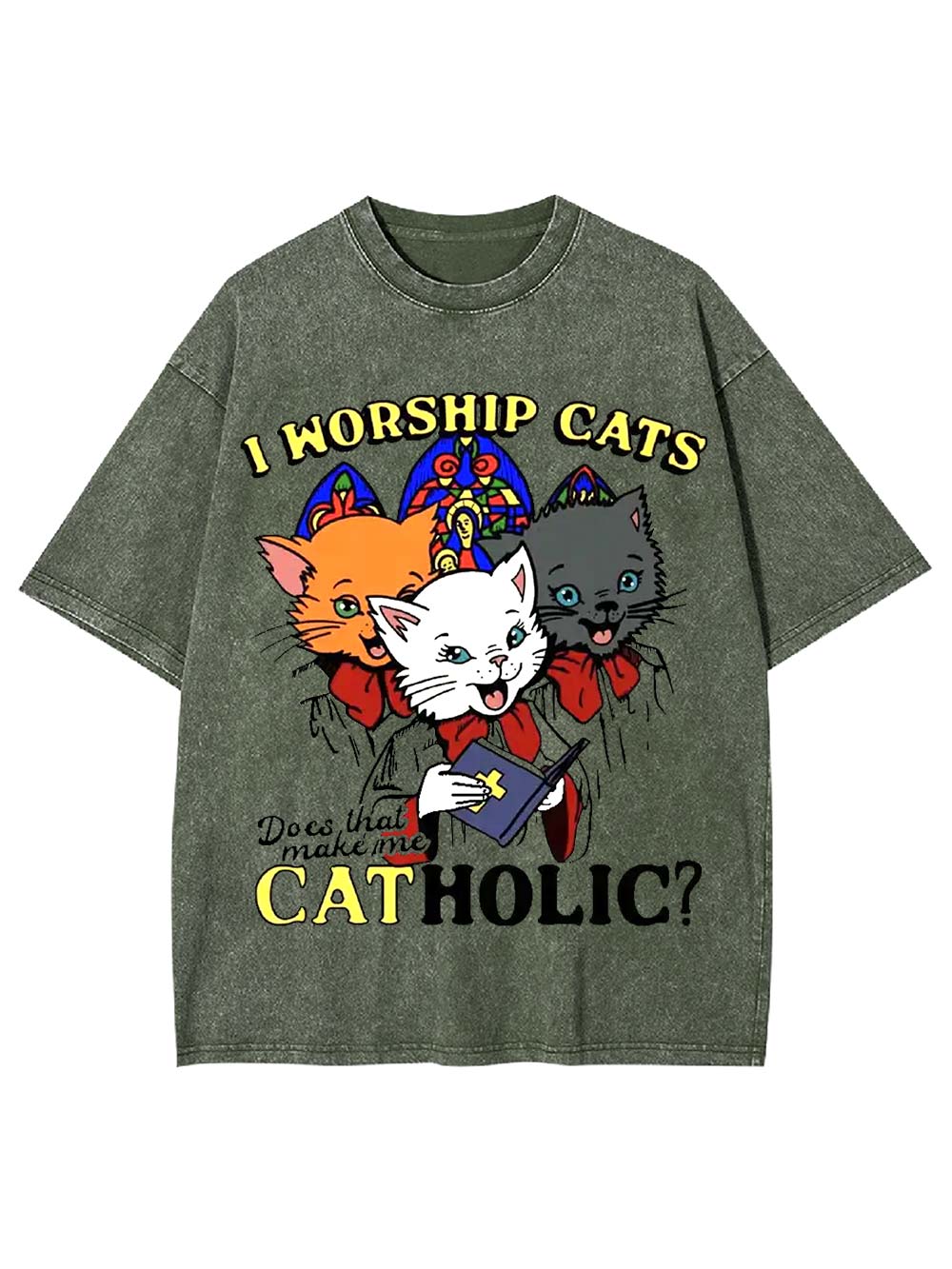 I Worship Cats: Does That Make Me Catholic? Washed Tshirt