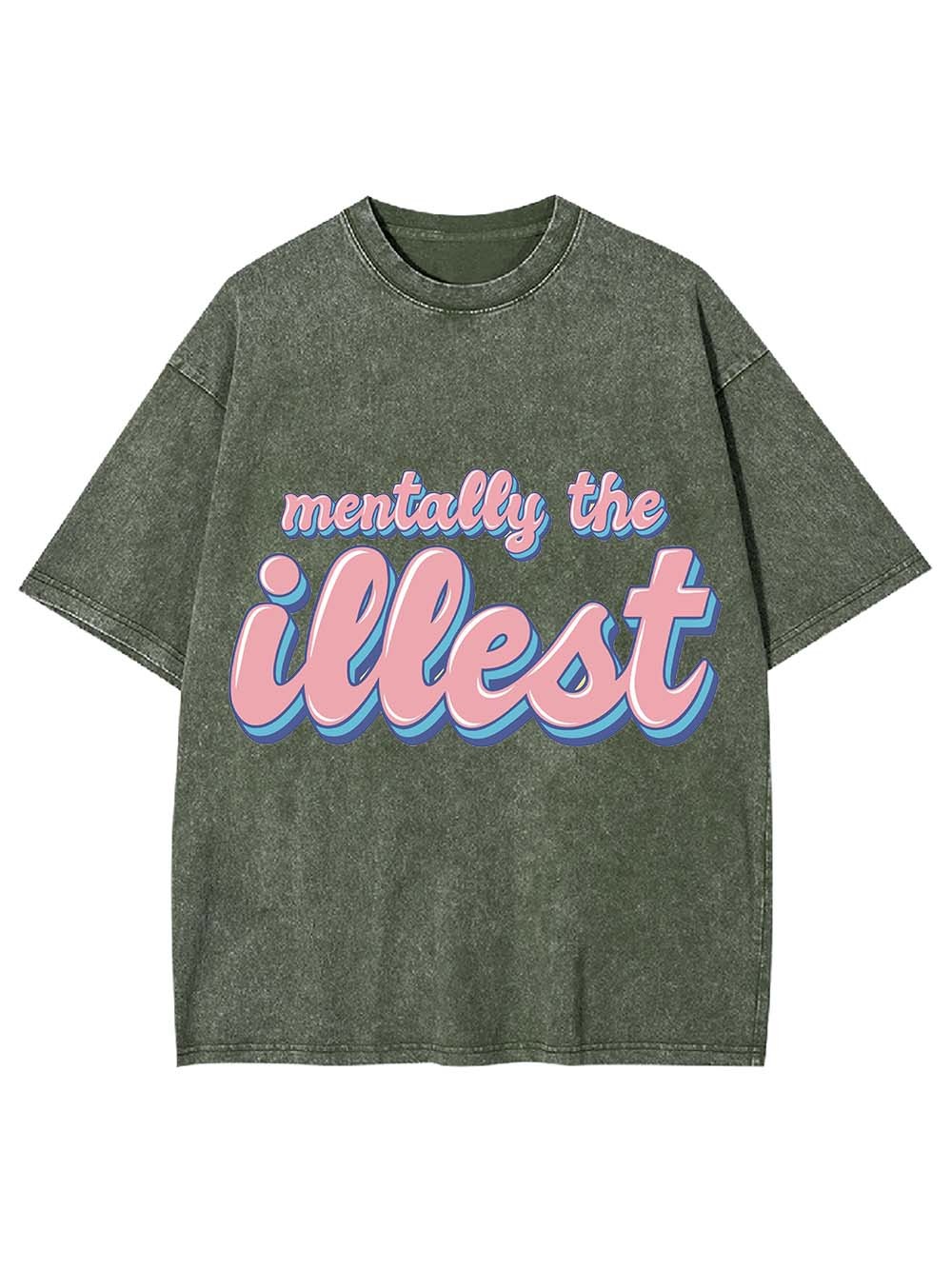 MENTALLY THE ILLEST WASHED TSHIRT