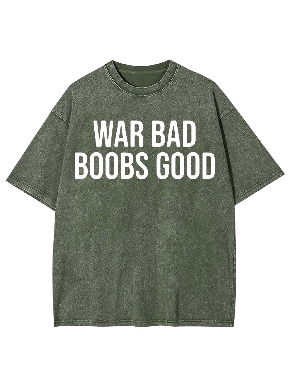 War Bad, Boobs Good Washed Tshirt