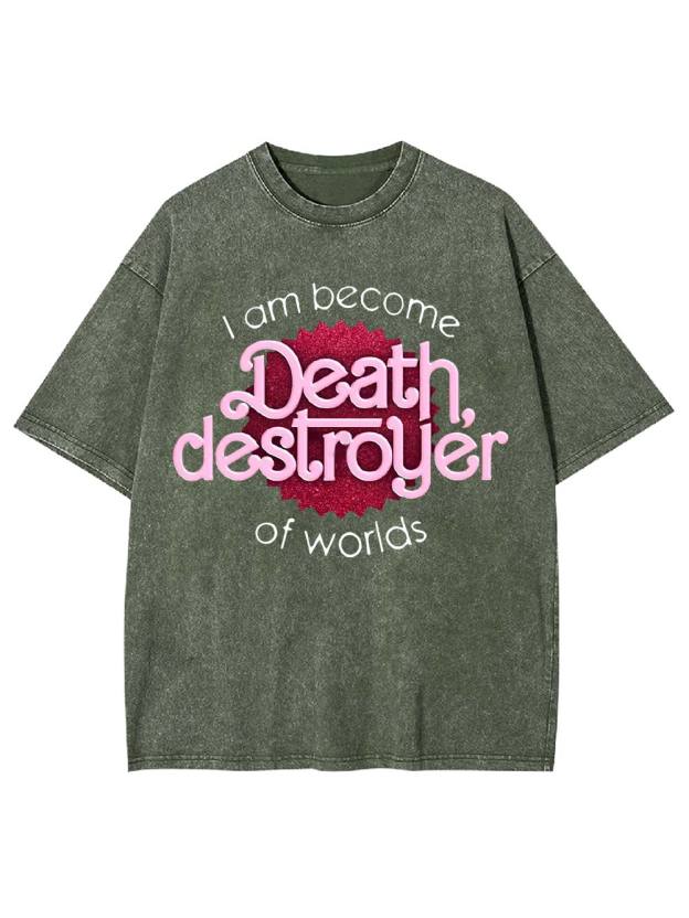 I Am Become Death Washed Tshirt