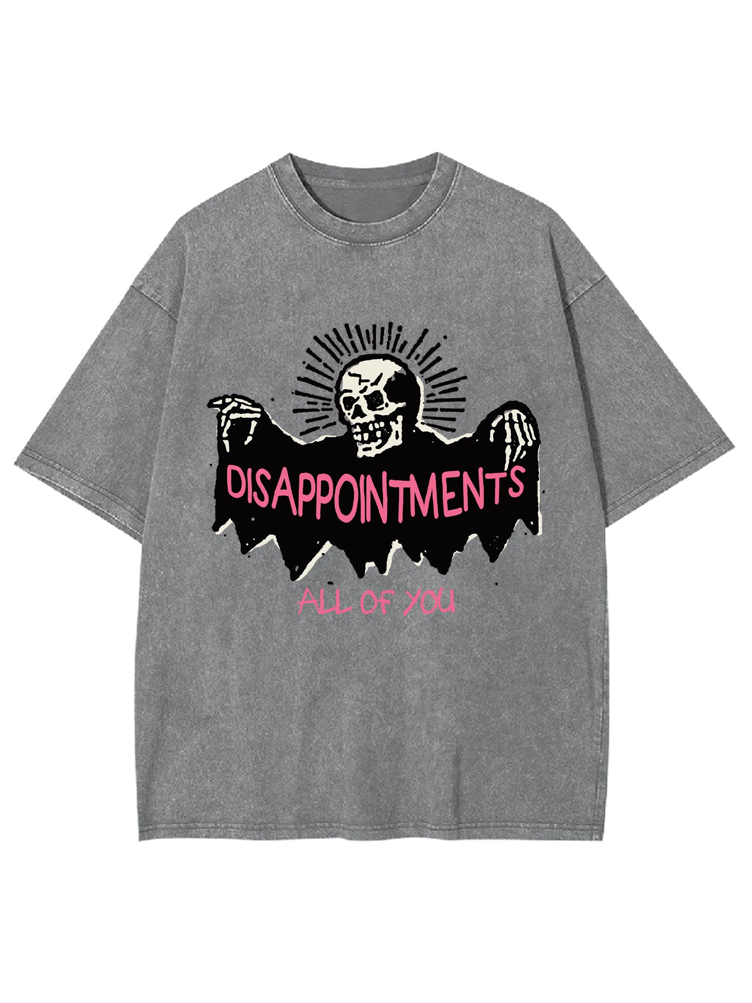 Disappointments All Of You Washed Tshirt