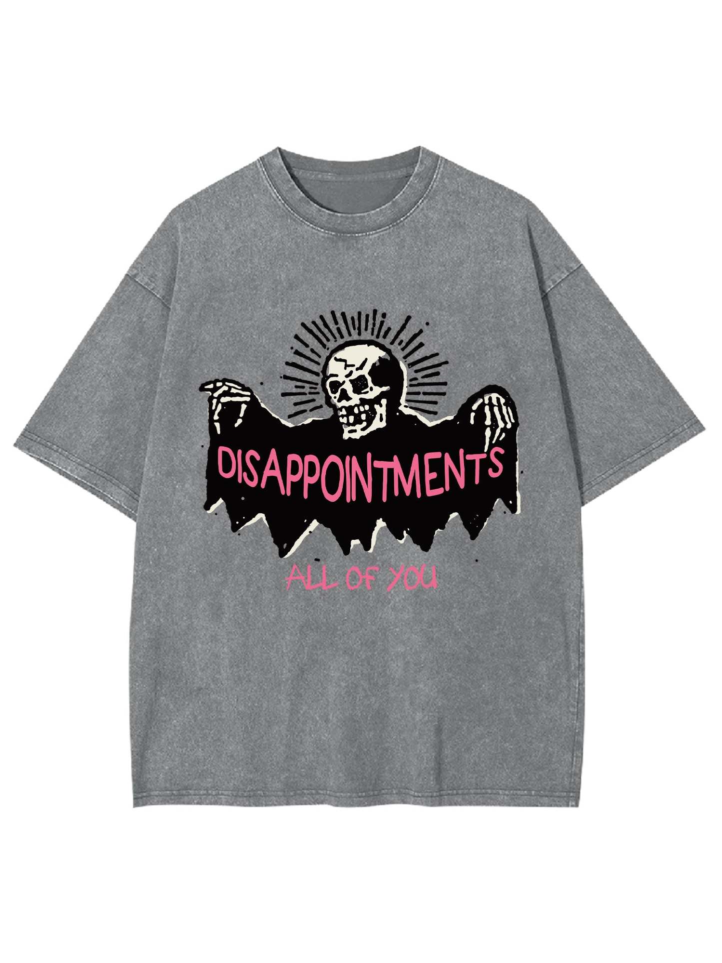 Disappointments All Of You Washed Tshirt