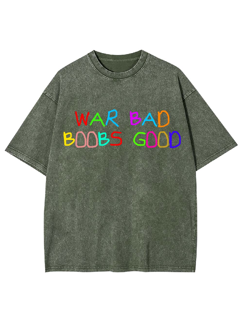 War Bad, Boobs Good Washed Tshirt