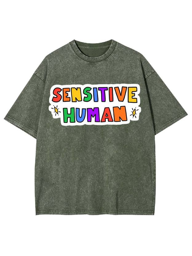 Sensitive Human Washed Tshirt