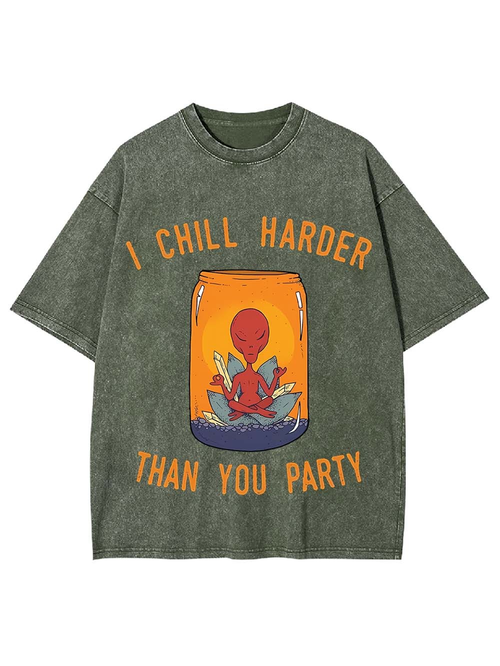 I CHILL HARDER THAN YOU PARTY WASHED TSHIRT