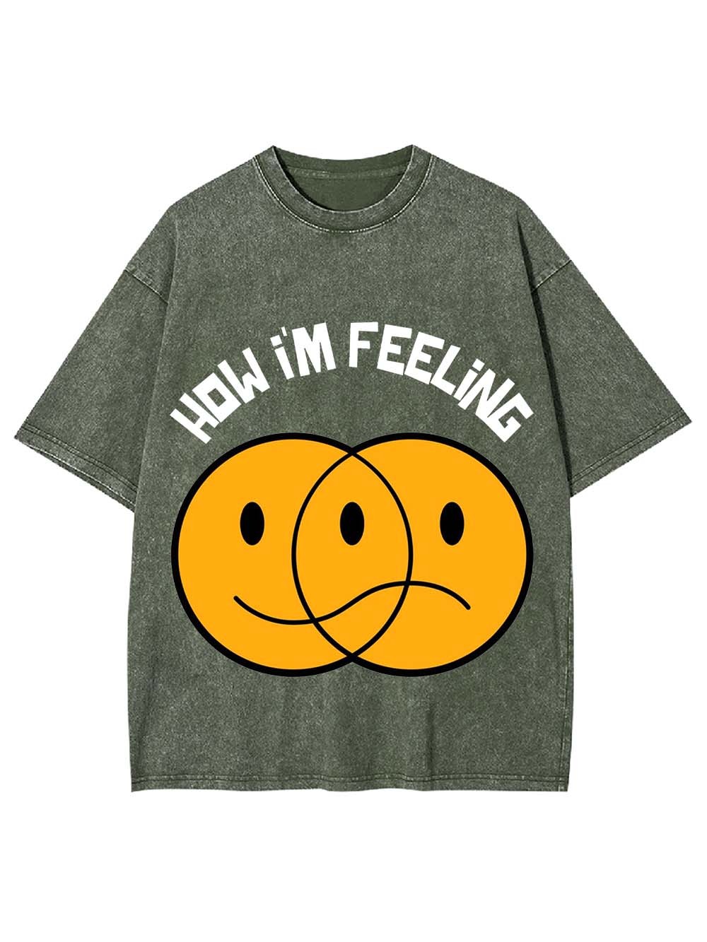 How I'm Feeling Washed Tshirt