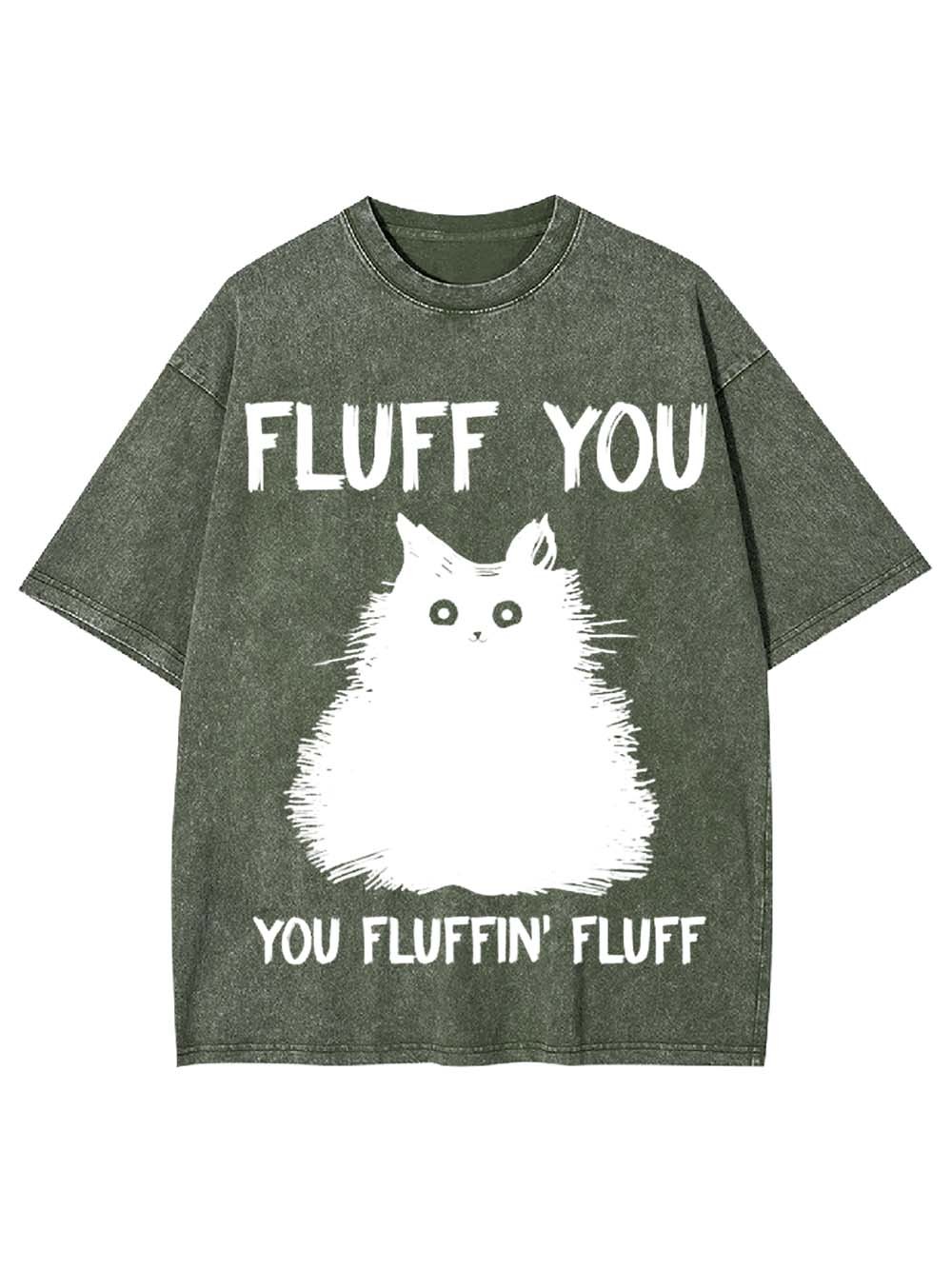 Fluff You Washed Tshirt