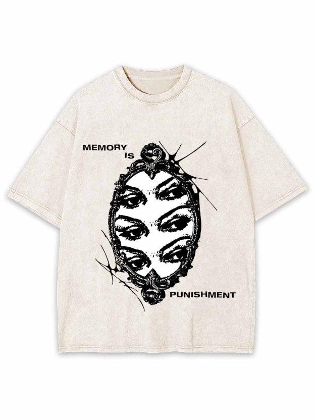 MEMORY IS PUNISHMENT WASHED TSHIRT