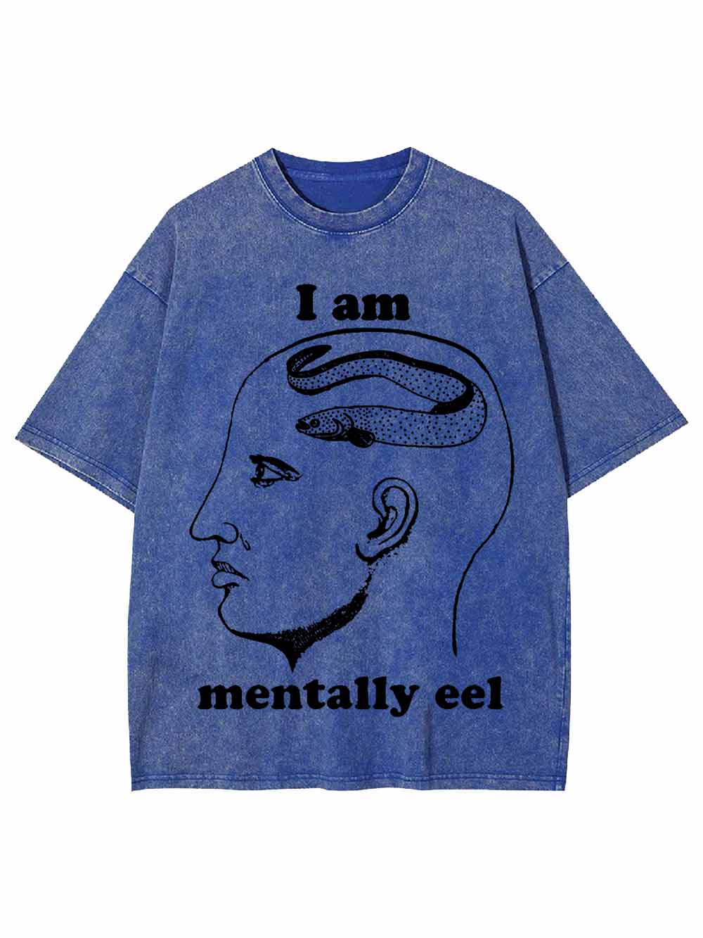 I AM MENTALLY  EEL WASHED TSHIRT