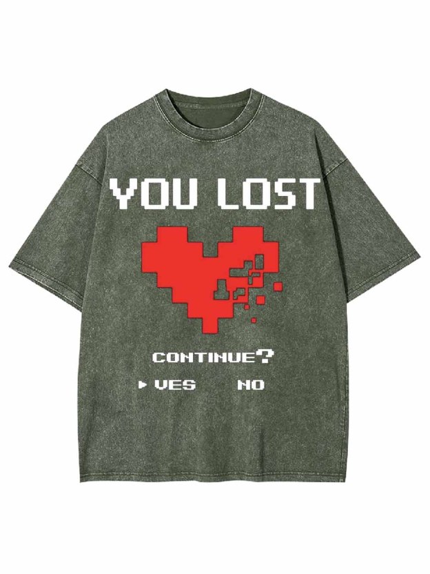 Game Over You Lost Washed Tshirt