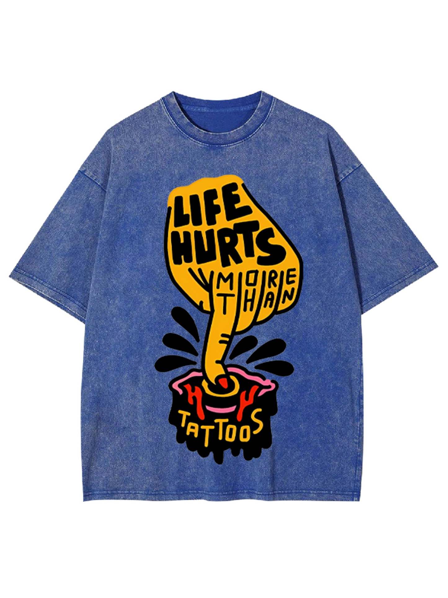 Life Hurts More Than Tattoos Washed Tshirt
