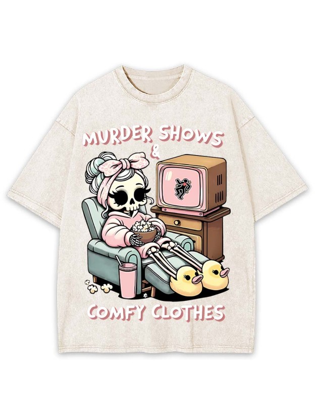 Murded Shows Comfy Clothes Washed Tshirt