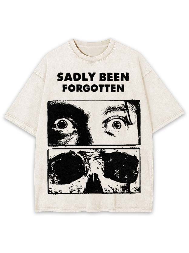 Sadly Been Forgotten Washed Tshirt