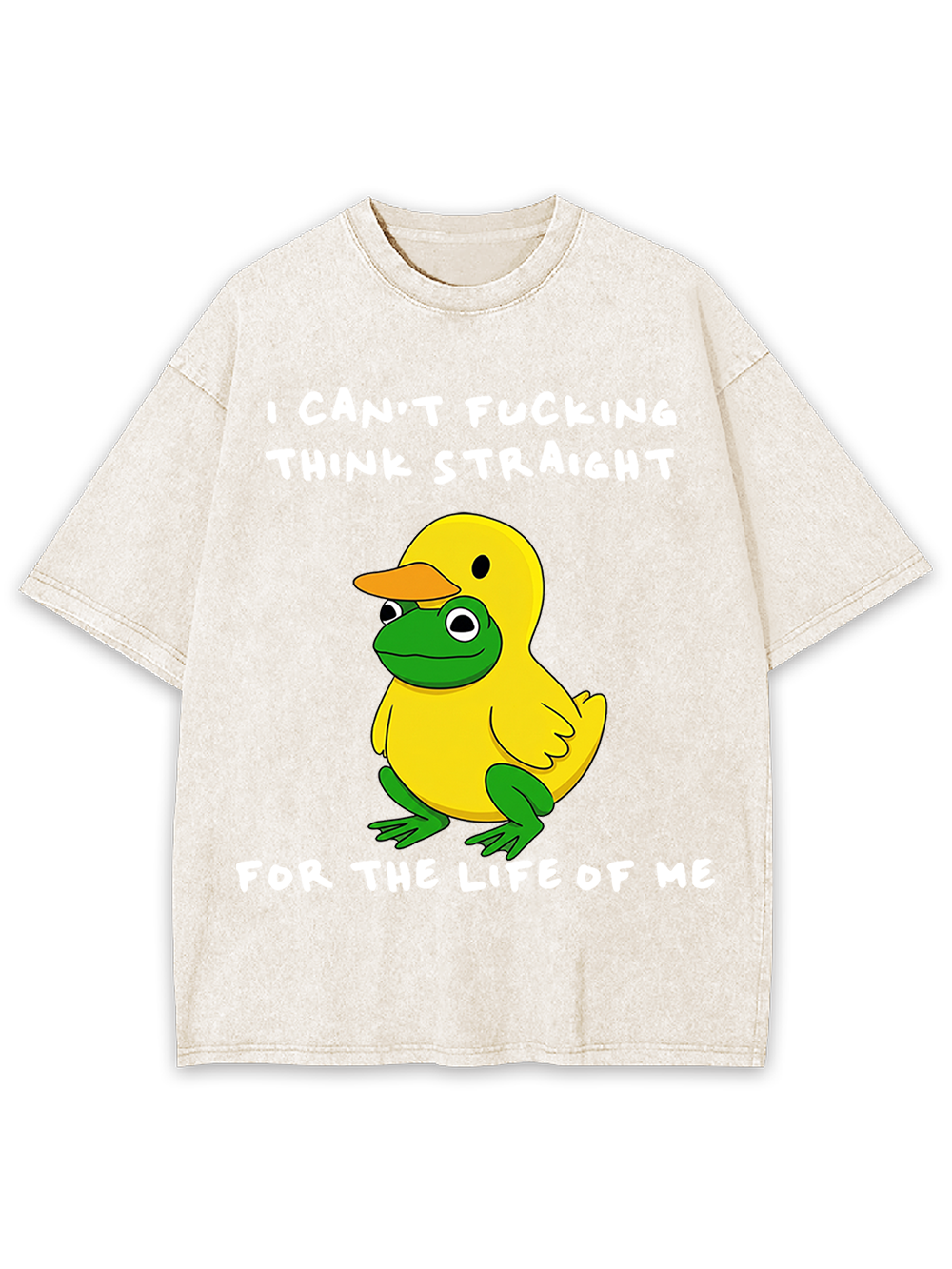 I CAN’T FUCKING THINK STRAIGHT FOR THE LIFE OF ME Washed Tshirt