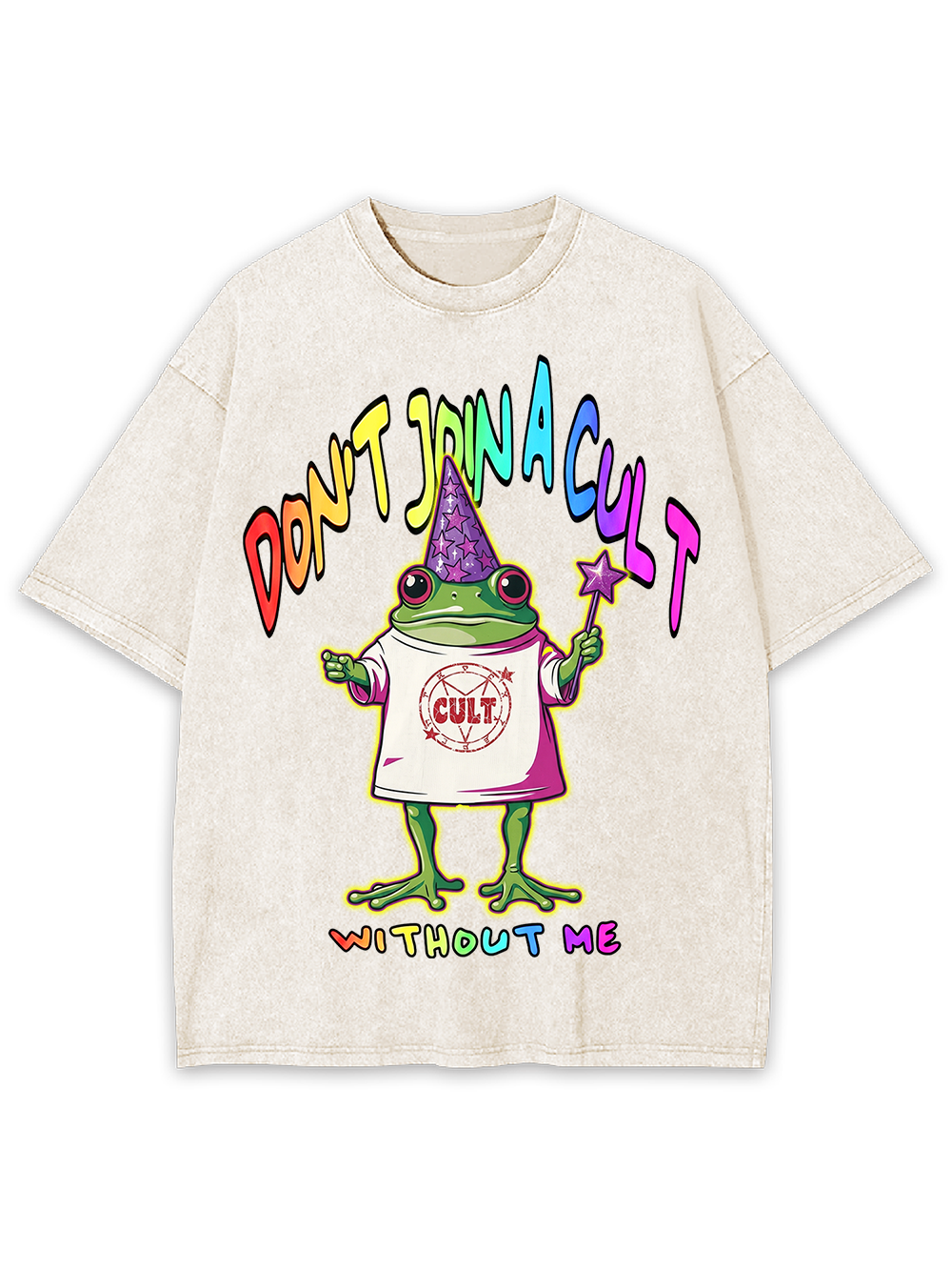 DON’T JOIN A CULT WITHOUT ME Washed Tshirt