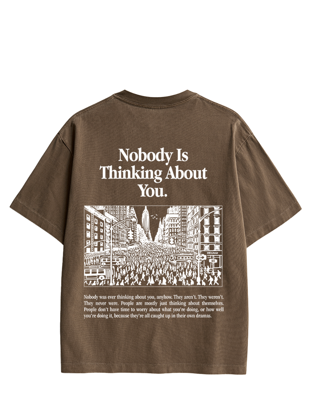 NOBODY IS THINKING ABOUT YOU DOUBLE SIDED PRINT WASHED TSHIRT