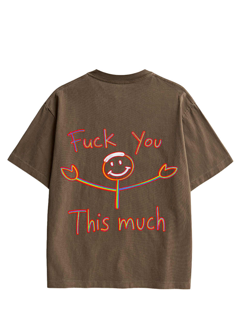 FUCK YOU THIS MUCH DOUBLE SIDED PRINT WASHED TSHIRT