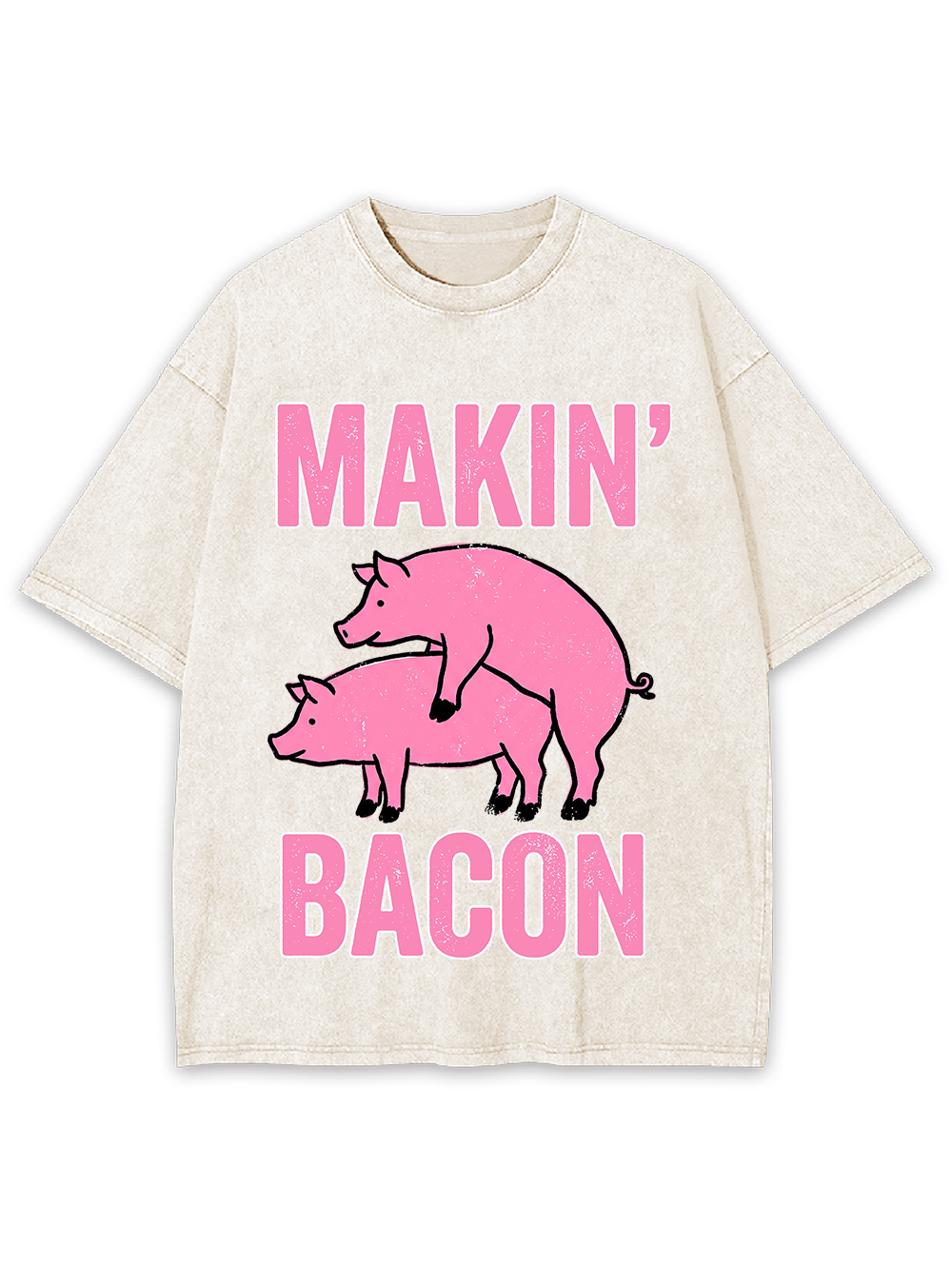 MAKIN' BACON WASHED TSHIRT