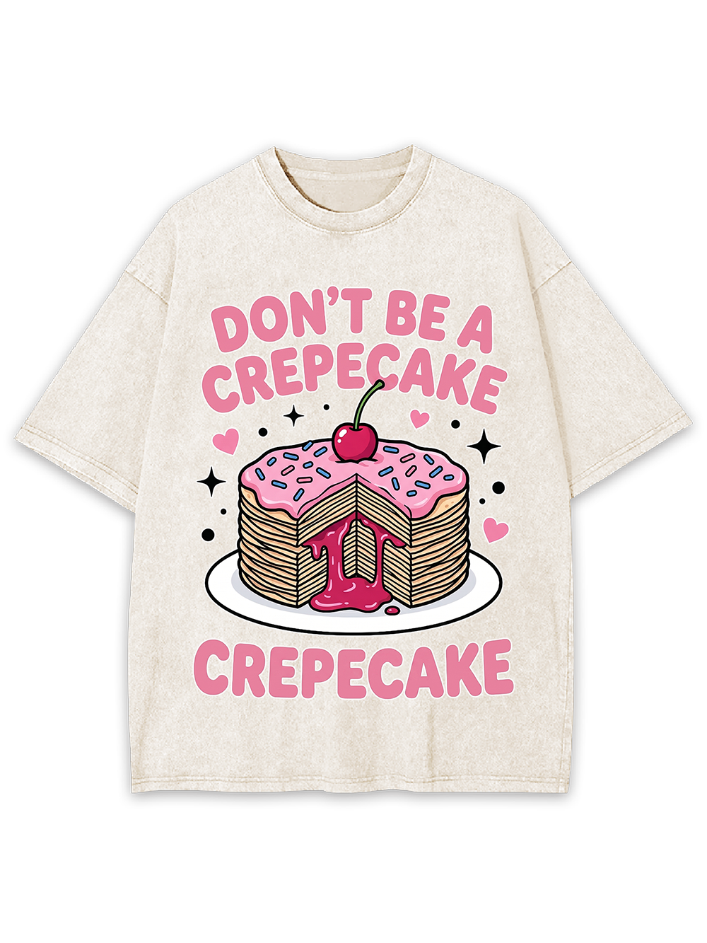 DON’T BE A CREPECAKE CREPECAKE WASHED TSHIRT