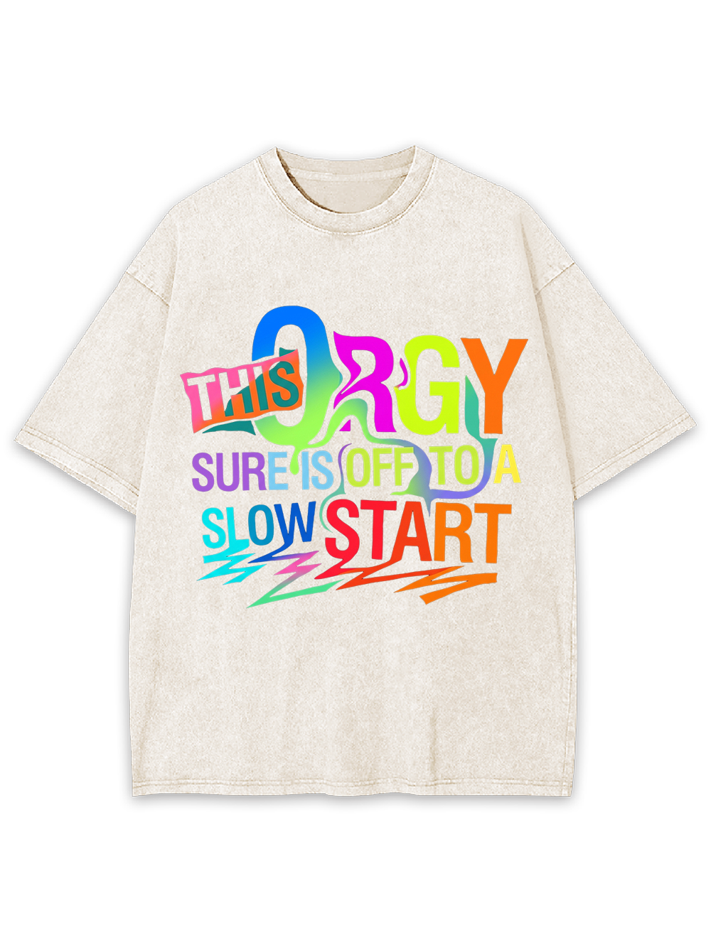 THIS ORGY SURE IS OFF TO A SLOW START WASHED TSHIRT