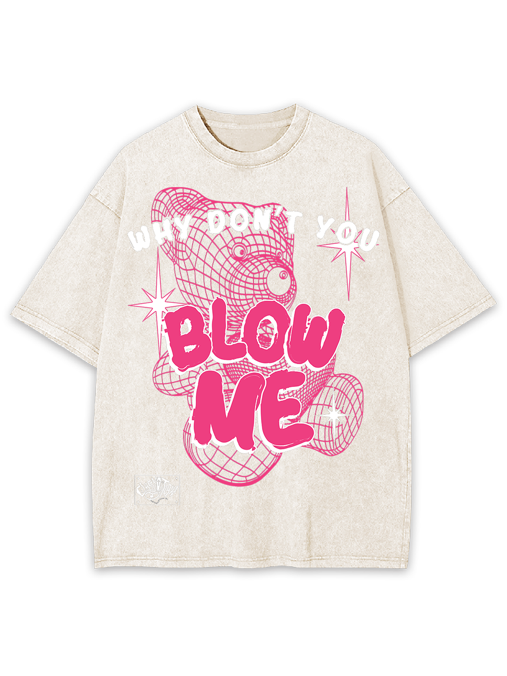 WHY DON’T YOU BLOW ME WASHED TSHIRT